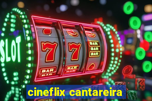 cineflix cantareira